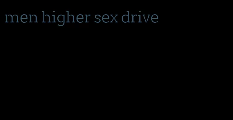 men higher sex drive