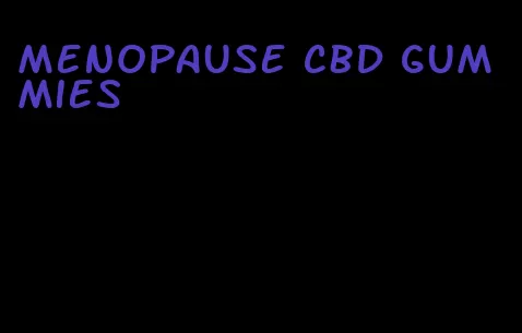 menopause cbd gummies