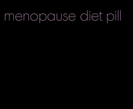 menopause diet pill