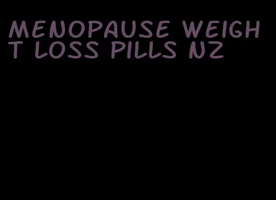 menopause weight loss pills nz