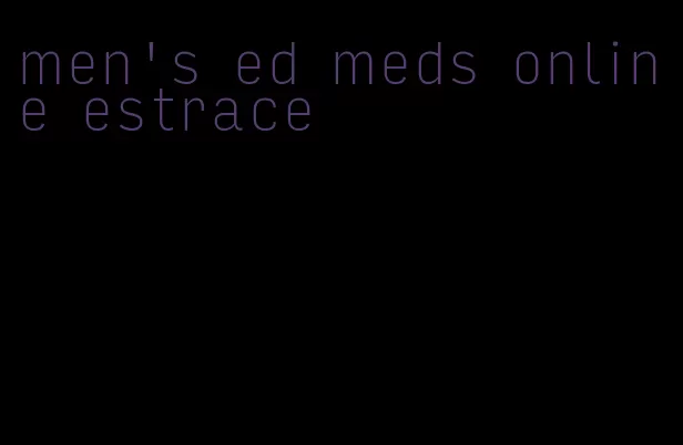 men's ed meds online estrace