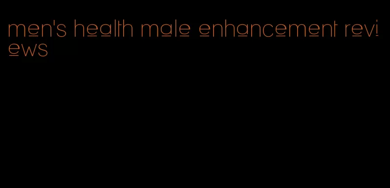 men's health male enhancement reviews