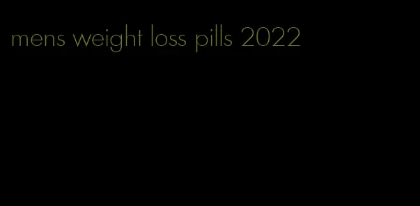 mens weight loss pills 2022