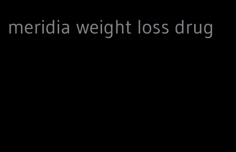 meridia weight loss drug