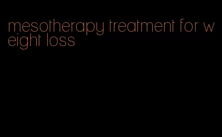 mesotherapy treatment for weight loss