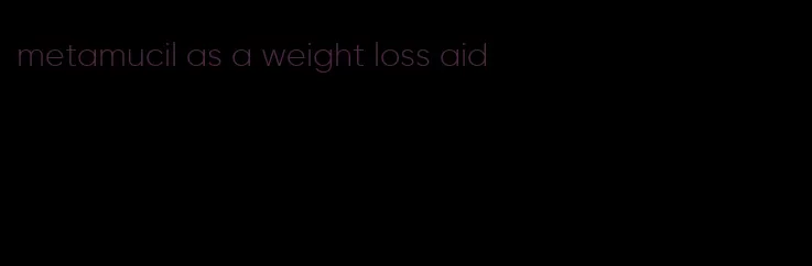 metamucil as a weight loss aid