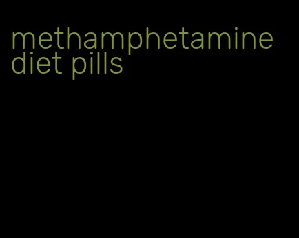 methamphetamine diet pills