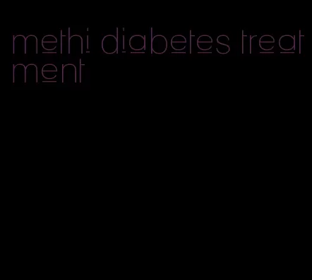 methi diabetes treatment