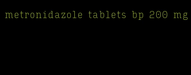 metronidazole tablets bp 200 mg