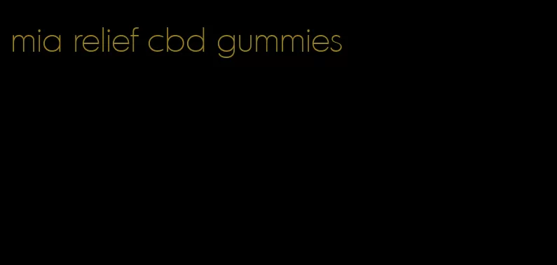 mia relief cbd gummies