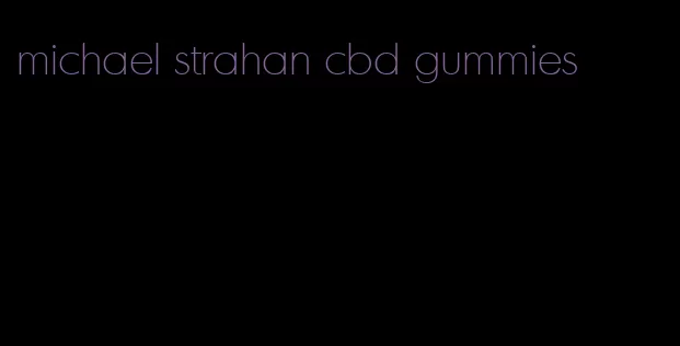 michael strahan cbd gummies