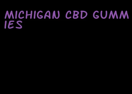 michigan cbd gummies