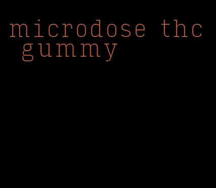 microdose thc gummy