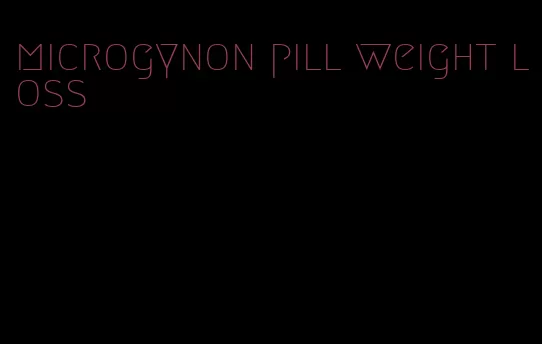 microgynon pill weight loss