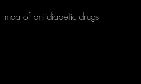 moa of antidiabetic drugs