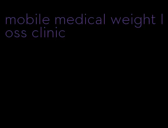 mobile medical weight loss clinic