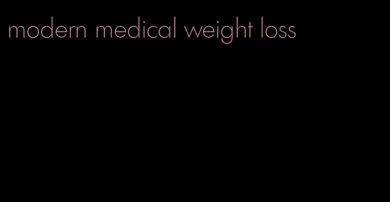 modern medical weight loss