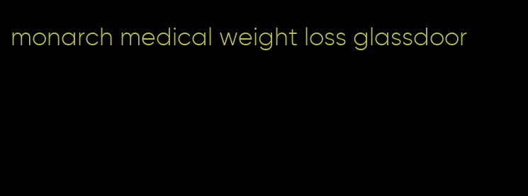 monarch medical weight loss glassdoor