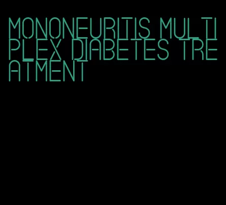 mononeuritis multiplex diabetes treatment