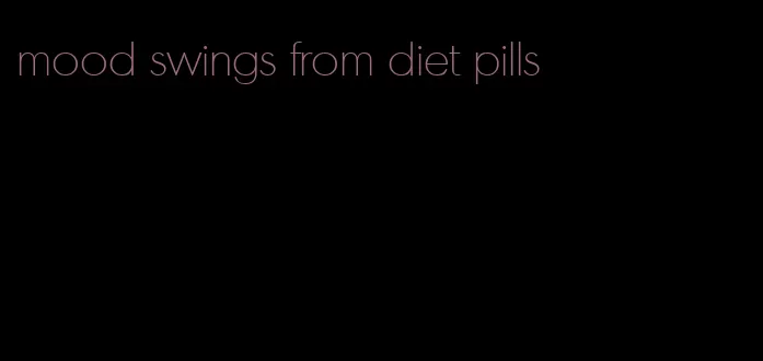 mood swings from diet pills