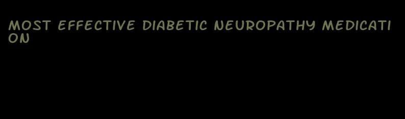 most effective diabetic neuropathy medication