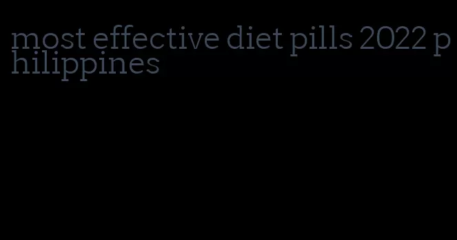 most effective diet pills 2022 philippines