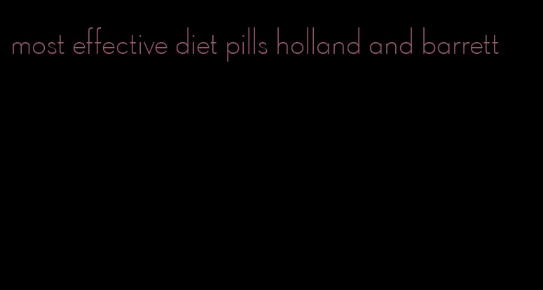 most effective diet pills holland and barrett