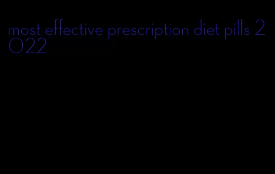 most effective prescription diet pills 2022