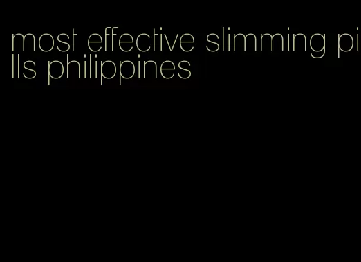 most effective slimming pills philippines