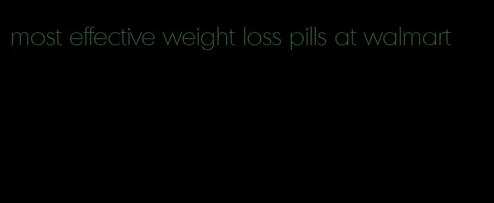 most effective weight loss pills at walmart