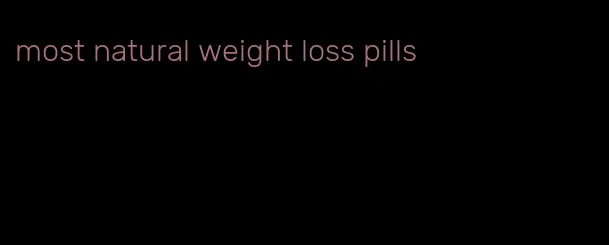 most natural weight loss pills