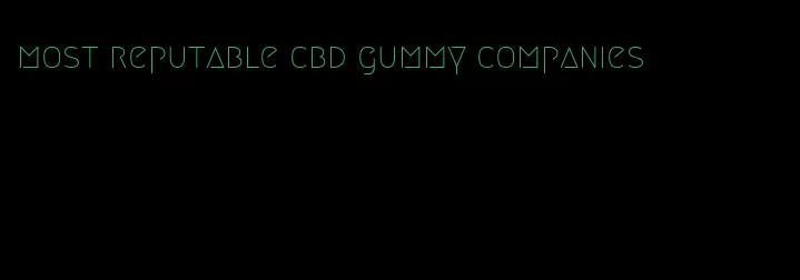 most reputable cbd gummy companies