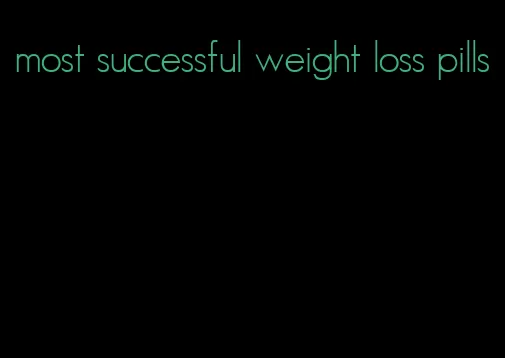 most successful weight loss pills