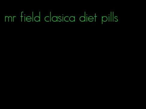 mr field clasica diet pills