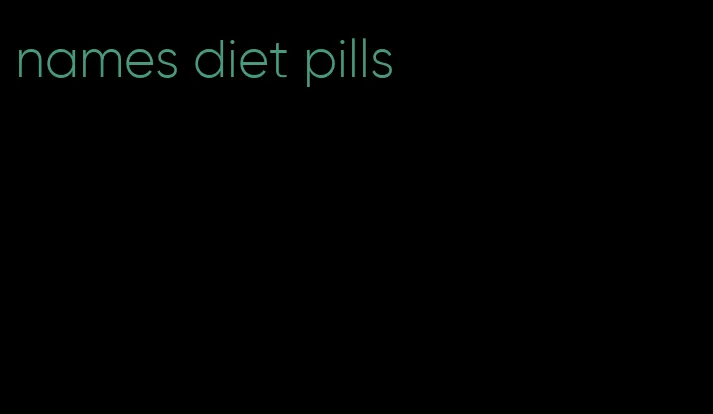 names diet pills