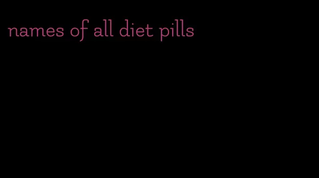 names of all diet pills