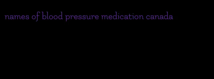 names of blood pressure medication canada