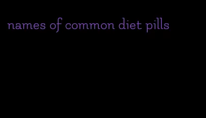 names of common diet pills