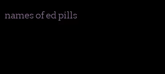 names of ed pills