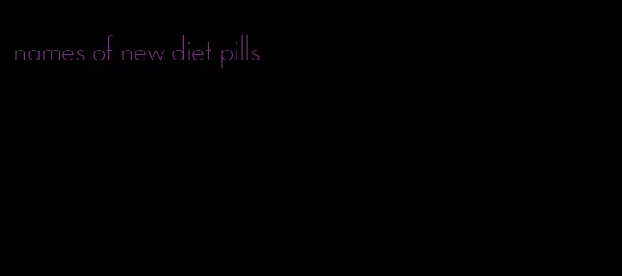 names of new diet pills