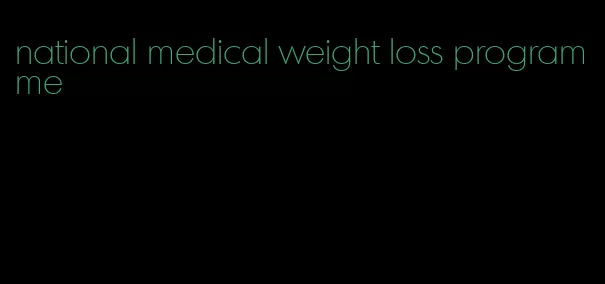 national medical weight loss programme