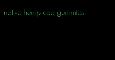 native hemp cbd gummies