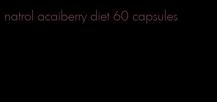 natrol acaiberry diet 60 capsules