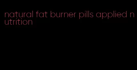 natural fat burner pills applied nutrition