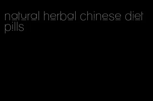 natural herbal chinese diet pills