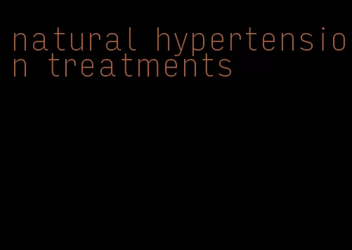 natural hypertension treatments