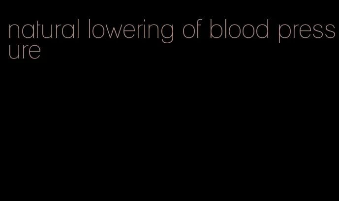 natural lowering of blood pressure