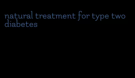 natural treatment for type two diabetes