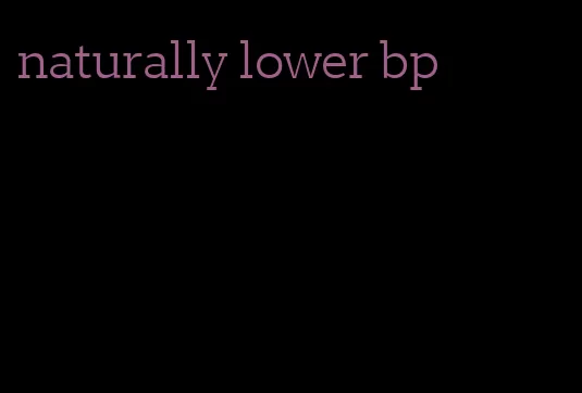 naturally lower bp