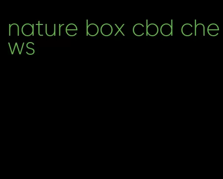 nature box cbd chews